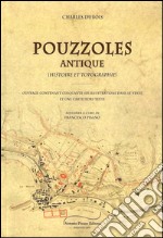 Pouzzoles Antique. Histoire e topographie