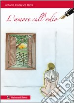 L'amore sull'odio