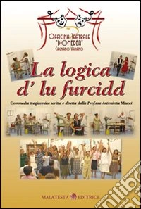 La logica d'lu furcidd. Con CD-ROM libro