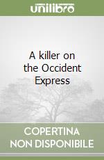 A killer on the Occident Express libro