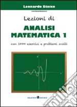 Lezioni di analisi matematica 1. Con 1000 esercizi e problemi svolti libro