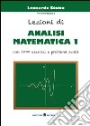 Lezioni di analisi matematica 1. Con 1000 esercizi e problemi svolti libro
