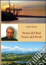 Storie del Sud. Storie del Nord