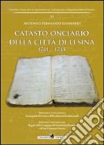 Catasto onciario della città di Lesina 1741-1743 libro