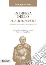 In difesa dello ius migrandi. Ediz. multilingue