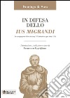 In difesa dello ius migrandi. Ediz. multilingue libro