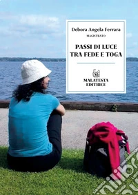 Passi di luce tra fede e toga libro