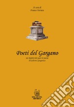 Poeti del Gargano nei dialetti dei paesi le poesie di Cultura Garganica libro