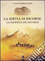 La soffitta dei ricordi. Ediz. italiana e ladina