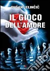 Il gioco dell'amore libro