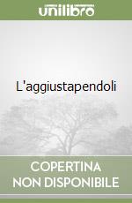 L'aggiustapendoli libro