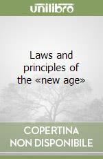 Laws and principles of the «new age» libro