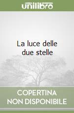 La luce delle due stelle