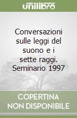 Conversazioni sulle leggi del suono e i sette raggi. Seminario 1997 libro