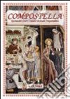 Compostella. Rivista del centro italiano di studi compostellani (2008). Vol. 29 libro di Arlotta G. (cur.)