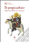 De peregrinatione. Studi in onore di Paolo Caucci von Saucken libro di Arlotta G. (cur.)