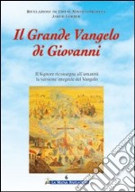 Il grande vangelo di Giovanni. Il Signore riconsegna all'umanità la versione integrale del Vangelo. Vol. 6 libro