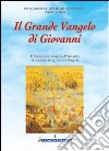 Il grande Vangelo di Giovanni. Il Signore riconsegna all'umanità la versione integrale del Vangelo. Vol. 1 libro di Lorber Jakob Associazione Jakob Lorber (cur.)