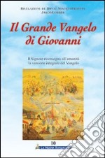 Il grande Vangelo di Giovanni. Il Signore riconsegna all'umanità la versione integrale del Vangelo. Vol. 10 libro