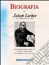 Biografia di Jakob Lorber lo scrivano di Dio libro