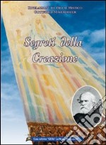 Segreti della creazione. Il vangelo della natura libro