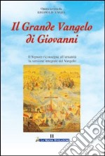 Il grande Vangelo di Giovanni. Il Signore riconsegna all'umanità la versione integrale del Vangelo. Vol. 11 libro