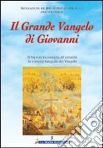 Il grande Vangelo di Giovanni. Vol. 5: Il Signore riconsegna all'umanità la versione integrale del Vangelo libro