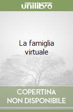 La famiglia virtuale