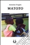 Watoto libro di Truglio Antonino