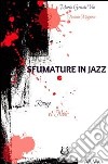 Sfumature in jazz libro di Mignosa T. (cur.) Vai M. G. (cur.)