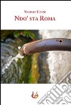 Ndo' sta Roma libro di Corsi Valeria