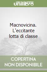 Macnovicina. L'eccitante lotta di classe