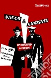 Sacco & Vanzetti. Un delitto di stato libro di Creagh Ronald