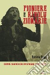 Pioniere e rivoluzionarie. Donne anarchiche in Spagna (1931-1975) libro