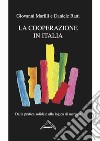 La cooperazione in Italia. Dalla pratica solidale alla logica di mercato libro