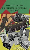 Resistenza e rivoluzione in Rojava. Diario di guerra e di vita libro