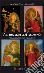 La musica del silenzio. Un viaggio attraverso le ore del giorno