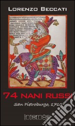 Settantaquattro nani russi. San Pietroburgo, 1710 libro