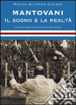 Mantovani. Il sogno e la realtà