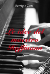Le idee del maestro Hoffmann