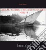 Giacomo Borasino. L'arte della fotografia. Ediz. illustrata. Vol. 2 libro