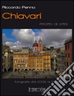 Chiavari. Ritratto di città. Ediz. illustrata