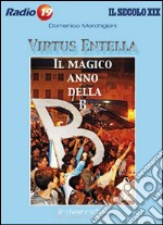 Virtus Entella. Il magico anno della B. Con DVD