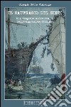 Il naufragio del Sirio. Una tragedia mediterranea dell'emigrazione italiana libro di Viarengo Giorgio