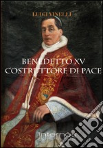 Benedetto XV costruttore di pace