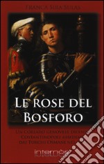 Le rose del Bosforo