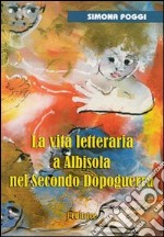 La vita letteraria a albisola nel secondo dopoguerra libro