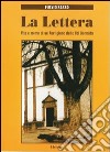 La lettera. Vita e morte di un partigiano della val Bormida libro di Sasso Fulvio