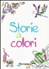 Storie a colori libro