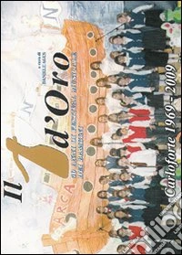 Il timone d'oro. 40 anni di festival musicale dei bambini. Carloforte 1969-2009 libro